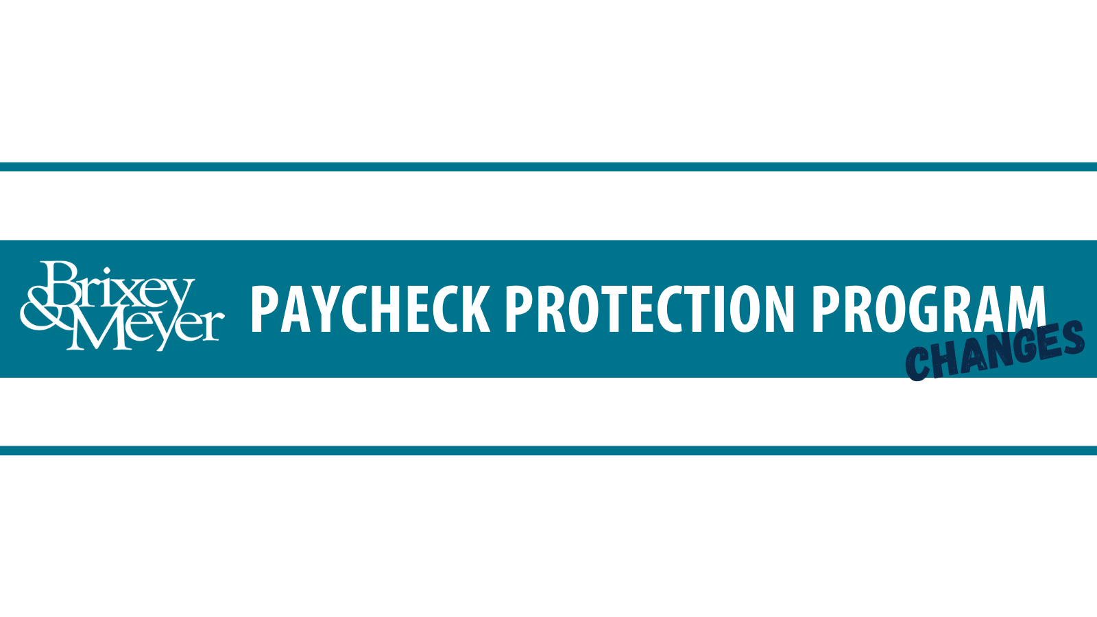 PPP Changes to Help Underserved Borrowers